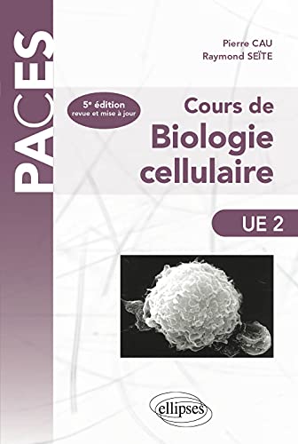 9782729873769: Cours de Biologie cellulaire - 5e dition (PACES)