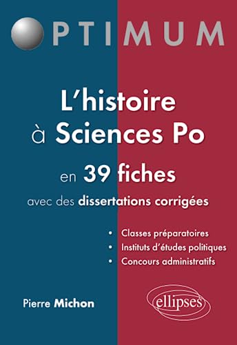 Imagen de archivo de L'Histoire  Sciences Po en 39 Fiches & Dissertations Corriges a la venta por Ammareal