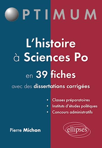 Stock image for L'Histoire  Sciences Po en 39 Fiches & Dissertations Corriges for sale by Ammareal