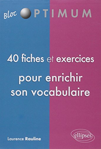 Beispielbild fr 40 Fiches & Exercices pour Enrichir Son Vocabulaire zum Verkauf von medimops