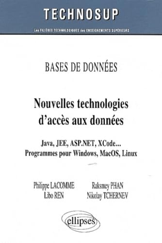 9782729874032: BASE DE DONNES - Nouvelles technologies d’accs aux donnes - Java, JEE, ASP.NET, XCode ... Programmes pour Windows, MacOS, Linux (Niveau C)