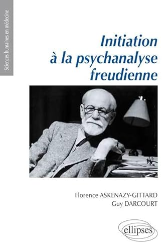 Stock image for Initiation a la Psychanalyse Freudienne [Broch] Askenazy-Gittard, Florence et Darcourt, Guy for sale by BIBLIO-NET