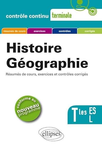 9782729874742: Histoire-gographie - Terminales ES et L - Nouveau programme (Contrle continu)