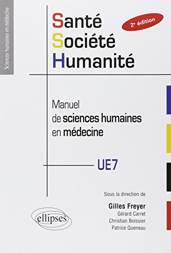 Stock image for Sant Socit Humanit. Manuel de Sciences Humaines en Mdecine. PACES UE7 for sale by Ammareal
