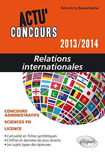 Stock image for Relations Internationales 2013-2014 Concours Administratifs Sciences Po Licence for sale by Ammareal