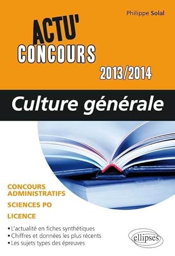 9782729876180: Culture gnrale - 2013-2014 (Actu' Concours)