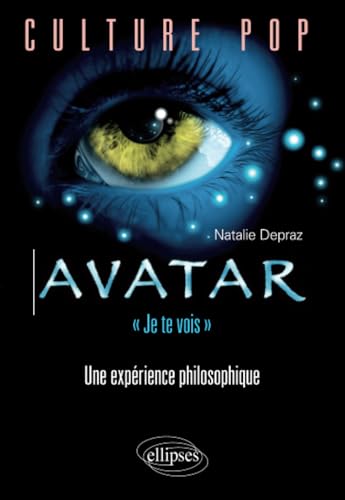 Beispielbild fr Avatar Je Te Vois Une Exprience Philosophique zum Verkauf von medimops