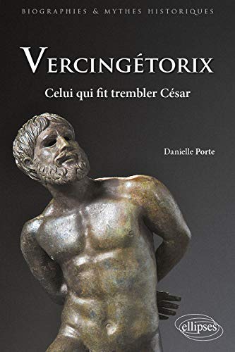 Stock image for Vercingtorix : Celui qui fit trembler Csar for sale by medimops