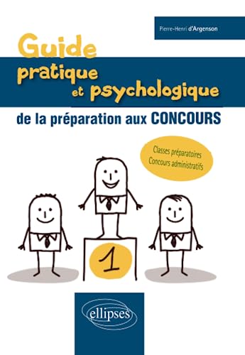 Beispielbild fr Guide Pratique Et Psychologique De La Prparation Aux Concours : Classes Prparatoires, Concours Adm zum Verkauf von RECYCLIVRE