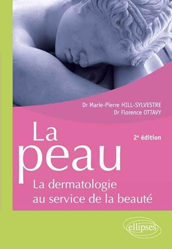 9782729877392: La peau - la dermatologie au service de la beaut - 2e dition