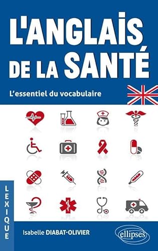 Stock image for L'anglais de la sant : L'essentiel du vocabulaire for sale by WorldofBooks