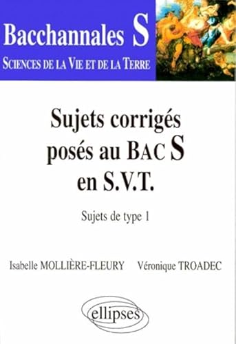 Stock image for Sujets corrigs poss au bac S en SVT : les sujets de type 1 for sale by Ammareal