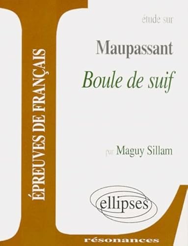 Stock image for Etude sur Guy de Maupassant, Boule de suif (French Edition) for sale by Bookmans