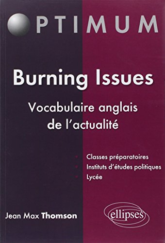 Stock image for Burning Issues Vocabulaire Anglais de l'Actualit for sale by medimops