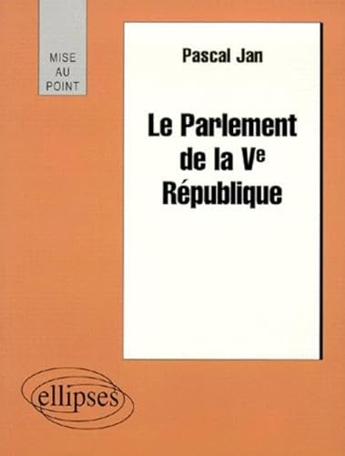 Beispielbild fr Le Parlement De La Ve Rpublique zum Verkauf von Anybook.com