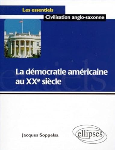 Stock image for La dmocratie amricaine au XXe sicle for sale by pompon