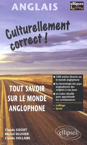 Beispielbild fr Culturellement correct! tout savoir sur le monde anglophone ellipses junior college lycee zum Verkauf von Ammareal