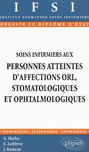 Stock image for Soins infirmiers aux personnes atteintes d'affections ORL, stomatologiques et ophtalmologiques, n20 for sale by medimops