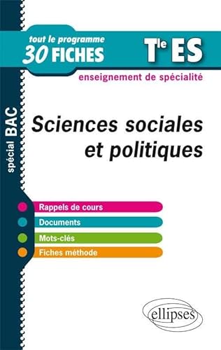 Stock image for Sciences Sociales et Politiques Terminale ES Enseignement de Specialit Tout le Programme en 30 Fiches for sale by Ammareal