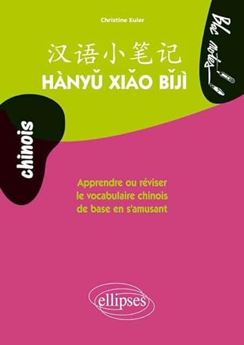 Beispielbild fr Hnyu Xiao Biji : Apprendre Ou Rviser Le Vocabulaire Chinois De Base En S'amusant zum Verkauf von RECYCLIVRE