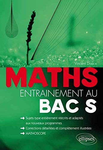 Beispielbild fr Maths Entranement au Bac S Sujets Type Entirement Recrits Adapts aux Nouveaux Programmes 2013 zum Verkauf von medimops