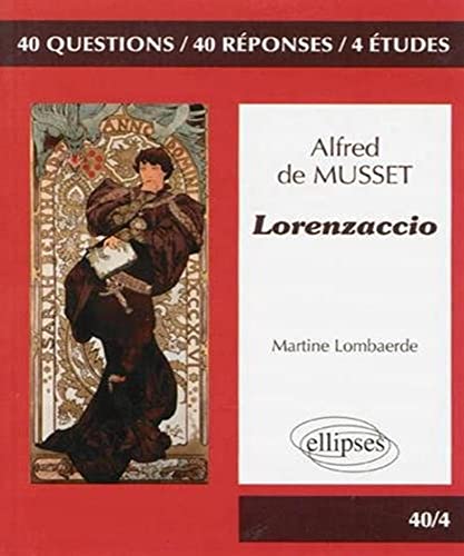 9782729880767: Alfred de Musset Lorenzaccio, Franais Programme 2013