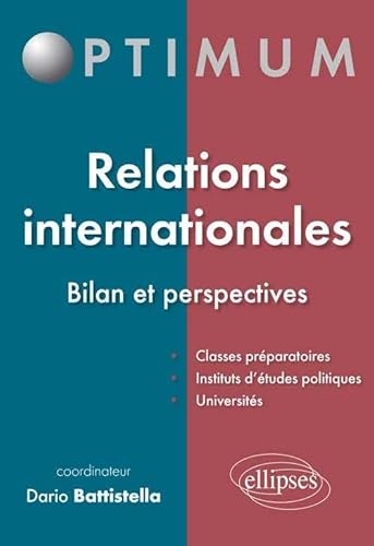Stock image for Relations Internationales : Bilan Et Perspectives : Classes Prparatoires, Instituts D'tudes Politi for sale by RECYCLIVRE