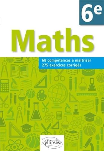 9782729881955: Maths 6me 68 Comptences  Maitriser 275 Exercices Corrigs