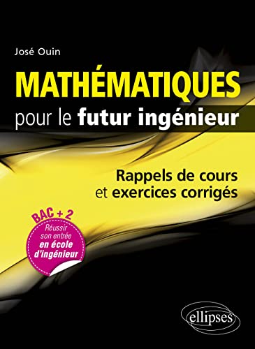 Beispielbild fr Mathmatiques pour le futur ingnieur - Rappels de cours & exercices corrigs zum Verkauf von Gallix