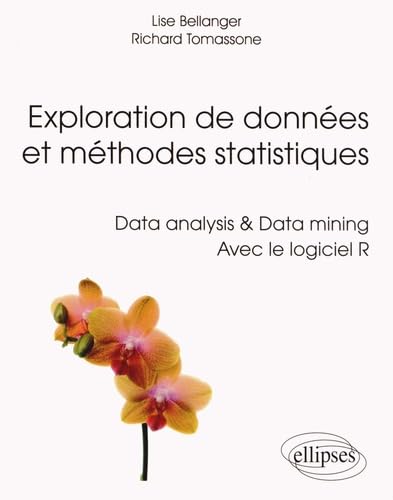 Beispielbild fr Exploration de donnes et mthodes statistiques. Data analysis & Data mining. Avec le logiciel R zum Verkauf von Gallix