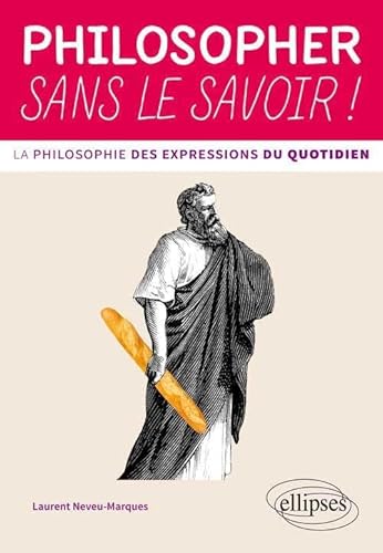 Beispielbild fr Philosopher Sans le Savoir ! La Philosophie des Expressions du Quotidien zum Verkauf von Ammareal