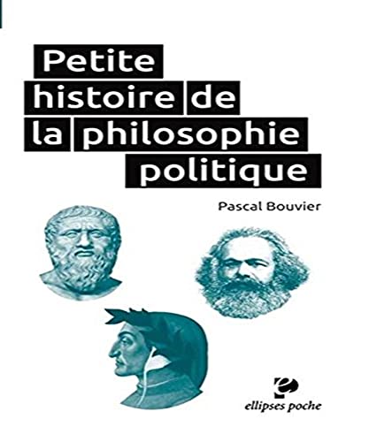 9782729885908: Petite histoire de la philosophie politique (Poche)