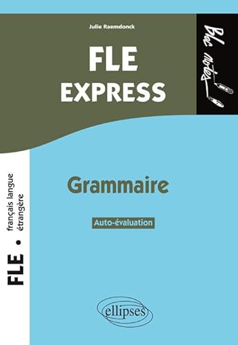 Imagen de archivo de FLE Express. Grammaire. Auto valuation. Niveau 2 (B1-B2) a la venta por WorldofBooks