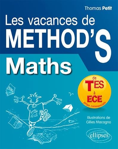 Beispielbild fr Les Vacances de Mthod'S Maths de la Terminale ES aux Prpas Commerciales ECE zum Verkauf von Ammareal