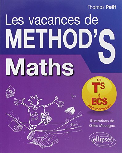 9782729886943: Mathmatiques Les Vacances de Method’S - De la terminale S aux prpas commerciales (ECS) (Mthodix)