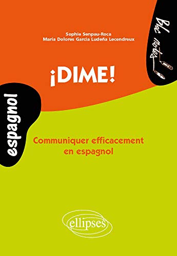 Stock image for  Dime ! Communiquer Efficacement en Espagnol Niveau 2 for sale by Ammareal