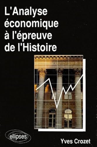 Imagen de archivo de L'Analyse conomique  l'preuve de l'Histoire a la venta por medimops