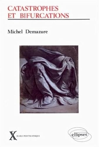 Catastrophes et bifurcations (9782729889463) by Demazure, Michel