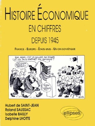 9782729889623: Histoire conomique en chiffres depuis 1945: France, Europe, tats-Unis, Union sovitique