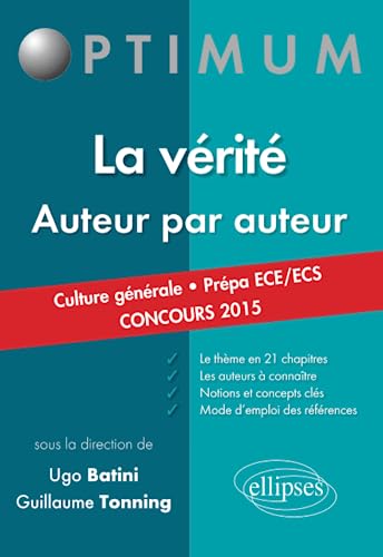 Beispielbild fr La Vrit Auteur par Auteur Culture Gnrale Prpa ECE/ECS Concours 2015 zum Verkauf von medimops