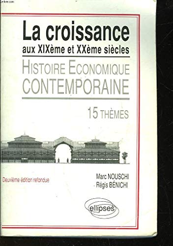 9782729890780: La croissance aux XIXe et XXe sicles - Histoire conomique contemporaine, 15 thmes