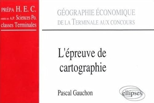 Beispielbild fr L'Epreuve de cartographie [Paperback] Gauchon, Pascal zum Verkauf von LIVREAUTRESORSAS