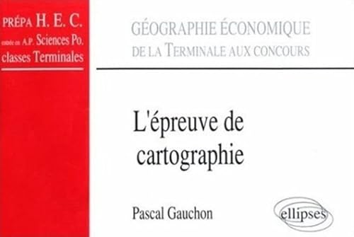 Stock image for L'Epreuve de cartographie [Paperback] Gauchon, Pascal for sale by LIVREAUTRESORSAS