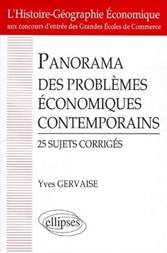 Beispielbild fr Panorama Des Problmes conomiques Contemporains : 25 Sujets Corrigs, L'histoire-gographie conomi zum Verkauf von RECYCLIVRE