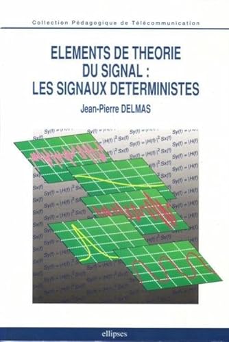 Stock image for Elments de thorie du signal: Les signaux dterministes for sale by Ammareal