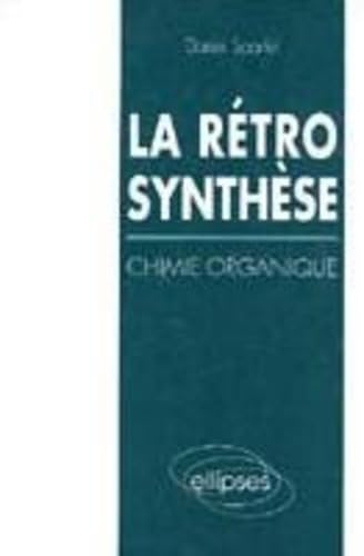 9782729892449: La rtrosynthse: Chimie organique