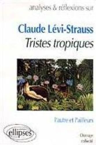 Claude Lévi-Strauss, Tristes Tropiques