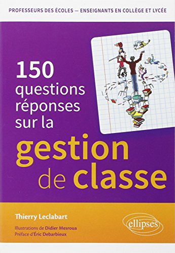 9782729892999: La Gestion de classe en 150 questions-rponses. Concours de professeurs des coles - enseignants