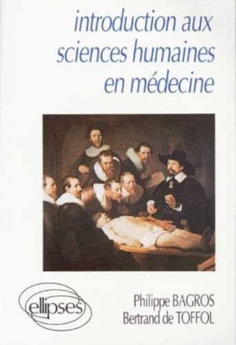 Beispielbild fr INTRODUCTION AUX SCIENCES HUMAINES EN MEDECINE. Le module de culture gnrale en PCEM 1 zum Verkauf von Ammareal