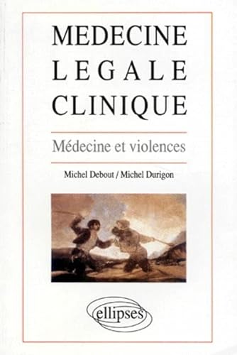 Beispielbild fr Mdecine Lgale Clinique : Mdecine Et Violences zum Verkauf von RECYCLIVRE